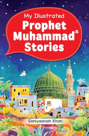 My Illustrated Prophet Muhammad Stories