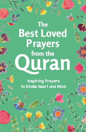 The Best Loved Prayers from the Quran New edition