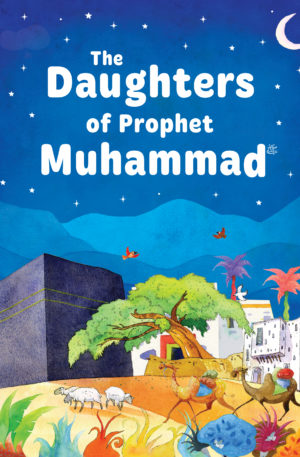 The Daughters of the Prophet Muhammad