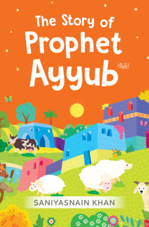 The Story of Prophet Ayyub